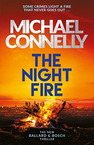 The Night Fire: The Brand New Ballard and Bosch Thriller (Ballard & Bosch 2) (English Edition)
