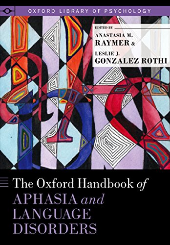 The Oxford Handbook of Aphasia and Language Disorders (Oxford Library of Psychology) (English Edition)