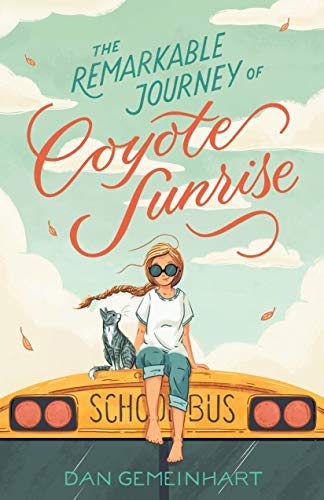 The Remarkable Journey of Coyote Sunrise The Remarkable Journey of Coyote Sunrise