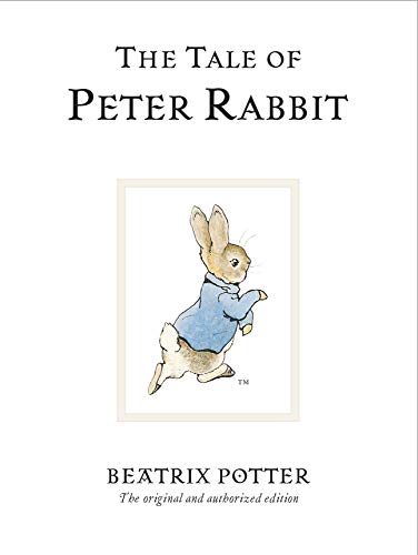 The Tale Of Peter Rabbit: The original and authorized edition: 1 (Beatrix Potter Originals) The Tale Of Peter Rabbit: The original and authorized edition: 1 (Beatrix Potter Originals)