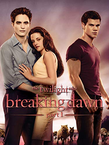 The Twilight Saga: Breaking Dawn Part 1 The Twilight Saga: Breaking Dawn Part 1