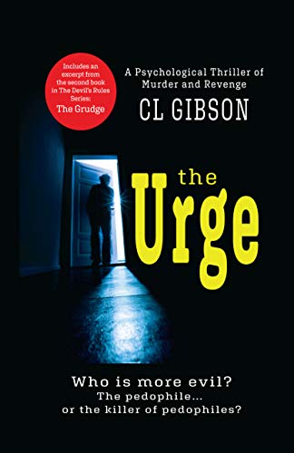 The Urge: Who's more evil, the pedophile, or the killer of pedophiles? (A Devil's Rules Series Novel Book 1) (English Edition)