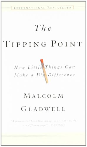TIPPING POINT: How Little Things Can Make A Big Difference TIPPING POINT: How Little Things Can Make A Big Difference