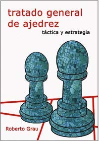 Tratado General de Ajedrez II: Táctica y Estratégia Tratado General de Ajedrez II: Táctica y Estratégia