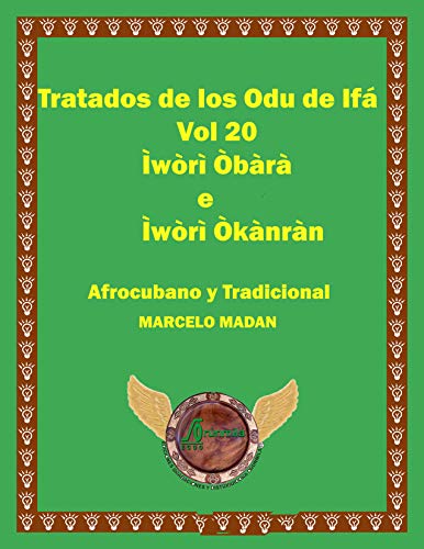 TRATADO ODU DE IFA VOL. 20 IWORI OBARA E IWORI OKANRAN TRATADO ODU DE IFA VOL. 20 IWORI OBARA E IWORI OKANRAN