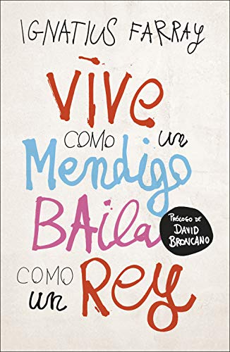 Vive como un mendigo, baila como un rey (temas de hoy) Vive como un mendigo, baila como un rey (temas de hoy)
