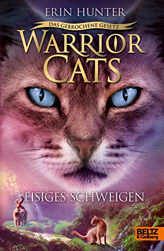 Warrior Cats 7/02 - Das gebrochene Gesetz - Eisiges Schweigen: Staffel VII, Band 2
