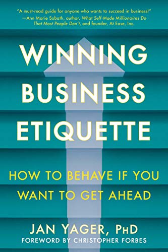 Winning Business Etiquette: How to Behave If You Want to Get Ahead (English Edition)