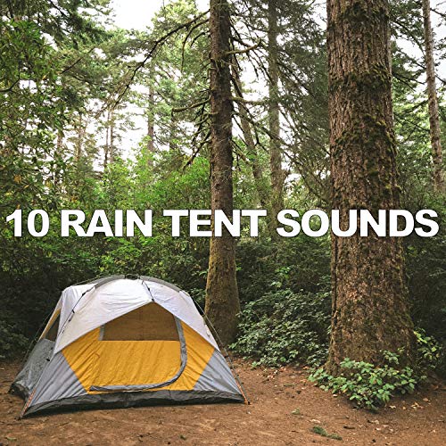 10 Rain Tent Sounds
