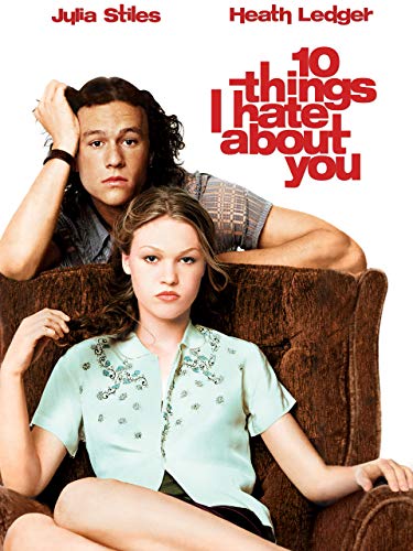 10 Things I Hate About You 10 Things I Hate About You