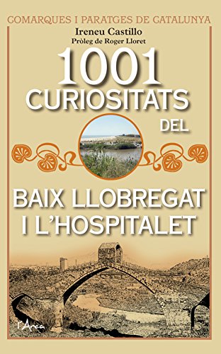 1001 Curiositats del Baix Llobregat i L'Hospitalet