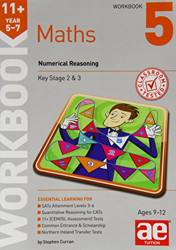 11+ Maths Year 5-7 Workbook 5: Numerical Reasoning
