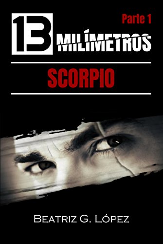 13 Milímetros (Parte 1) - Scorpio