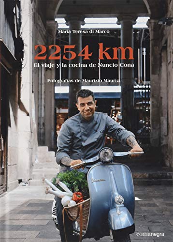 2254 km: El viaje y la cocina de Nuncio Cona 2254 km: El viaje y la cocina de Nuncio Cona
