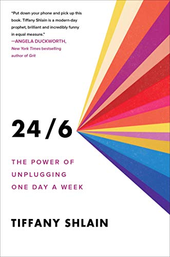 24/6: The Power of Unplugging One Day a Week (English Edition)