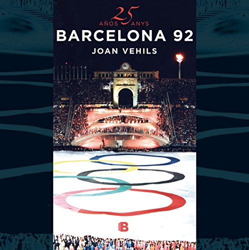 25 años/anys Barcelona 92: 25 años de los mejores juegos de la historia (No ficción) 25 años/anys Barcelona 92: 25 años de los mejores juegos de la historia (No ficción)