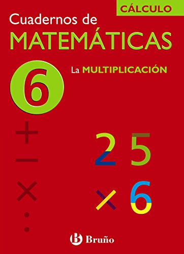 6 La multiplicación (Castellano - Material Complementario - Cuadernos De Matemáticas) - 9788421656730