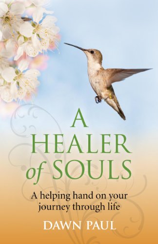 A Healer of Souls: A helping hand on your journey through life (English Edition)