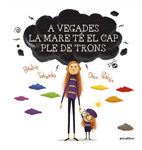 A vegades la mare té el cap ple de trons: 87 (Àlbums il·lustrats) A vegades la mare té el cap ple de trons: 87 (Àlbums il·lustrats)