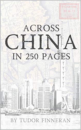 Across China in 250 Pages (English Edition)