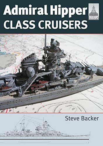 Admiral Hipper Class Cruisers (English Edition)