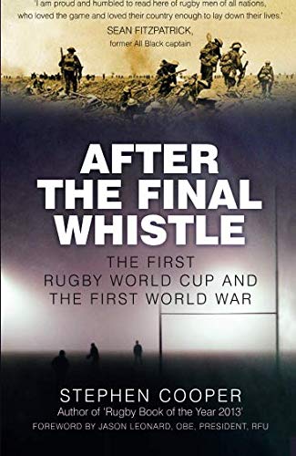 After the Final Whistle: The First Rugby World Cup and the First World War After the Final Whistle: The First Rugby World Cup and the First World War