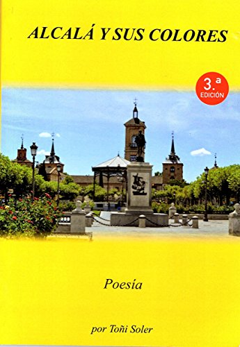 Alcalá y sus Colores: Trilogía "Mis Raíces" Alcalá y sus Colores: Trilogía "Mis Raíces"