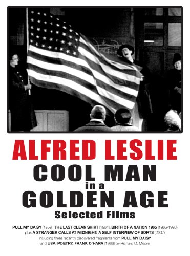 Alfred Leslie, COOL MAN in a GOLDEN AGE, Selected Films [Reino Unido] [DVD]