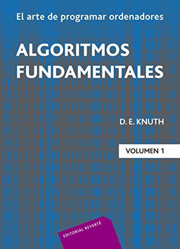 Algoritmos fundamentales (El Arte de programar Ordenadores nº 1)