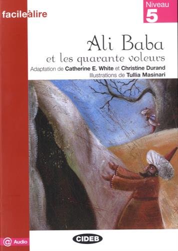 Ali Baba Et Les Quarante Voleurs. Livre Audio (Facile a lire)