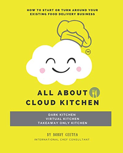 All About Cloud Kitchen: Dark Kitchen , Take away Kitchen or Virtual Kitchen Concept