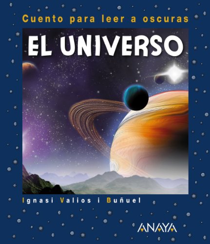 ANAYA INFANTIL Y JUVENIL El Universo: Cuento para leer a oscuras (Primeros Lectores (1-5 Años) - Cuentos Para Leer A Oscuras)