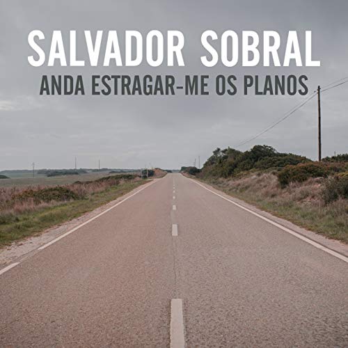 Anda estragar-me os planos Anda estragar-me os planos