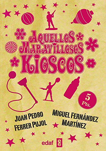 Aquellos maravillosos kioscos (Biblioteca del Recuerdo)