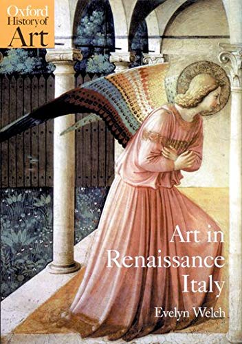 Art in Renaissance Italy 1350-1500 (Oxford History of Art) Art in Renaissance Italy 1350-1500 (Oxford History of Art)