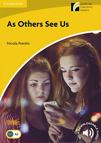 As Others See Us. Level 2 Elementary / Lower-intermediate. A2. Cambridge Experience Readers. As Others See Us. Level 2 Elementary / Lower-intermediate. A2. Cambridge Experience Readers.