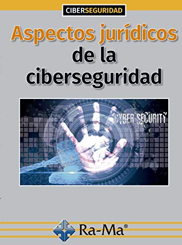 Aspectos Jurídicos de la Ciberseguridad Aspectos Jurídicos de la Ciberseguridad