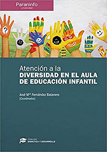 Atención a la diversidad en el aula de educación infantil // Colección: Didáctica y Desarrollo (Didactica Y Desarrollo) - 9788428337281