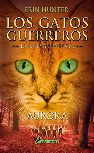 AURORA (S) (Gatos: La nueva profecía III): .: 3 (Los Gatos Guerreros | La Nueva Profecía)