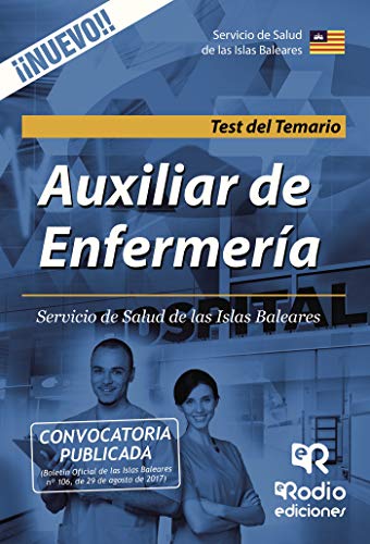 Auxiliar de Enfermería. Servicio de Salud de las Islas Baleares. Test del Temario Auxiliar de Enfermería. Servicio de Salud de las Islas Baleares. Test del Temario