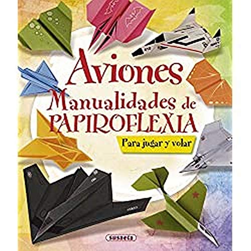 Aviones. Manualidades De Papiroflexia (100 manualidades)
