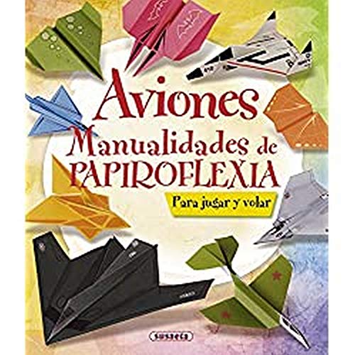 Aviones. Manualidades De Papiroflexia (100 manualidades) Aviones. Manualidades De Papiroflexia (100 manualidades)