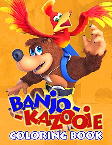 Banjo-Kazooie Coloring Book: An Amazing Coloring Book With Many Images Of "Banjo-Kazooie". A Way To Relax And Relieve Stress