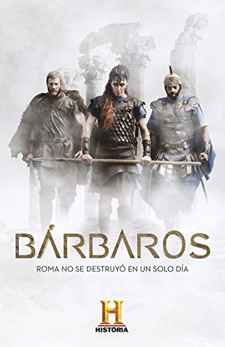 Bárbaros: De los púnicos a los godos: las luchas contra el Imperio Romano.