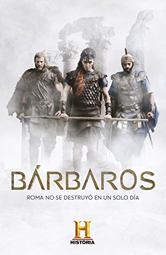 Bárbaros: De los púnicos a los godos: las luchas contra el Imperio Romano. Bárbaros: De los púnicos a los godos: las luchas contra el Imperio Romano.