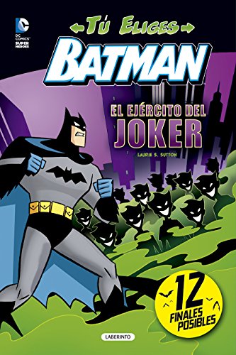 BATMAN (TÚ ELIGES) EL EJÉRCITO DEL JOKER BATMAN (TÚ ELIGES) EL EJÉRCITO DEL JOKER