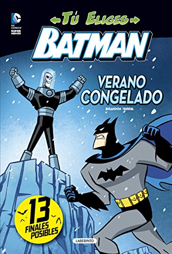BATMAN (TÚ ELIGES) VERANO CONGELADO BATMAN (TÚ ELIGES) VERANO CONGELADO