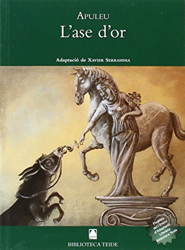 Biblioteca Teide 040 - L'ase d'or -Apuleu- - 9788430762804 Biblioteca Teide 040 - L'ase d'or -Apuleu- - 9788430762804