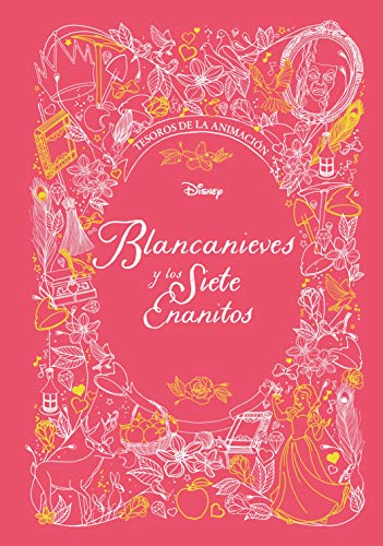 Blancanieves y los Siete Enanitos. Tesoros de la animación (Disney. Princesas)