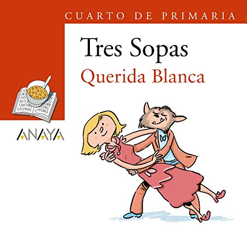 Blíster "Querida Blanca" 4º de Primaria (LITERATURA INFANTIL (6-11 años) - Plan Lector Tres Sopas (Castellano))